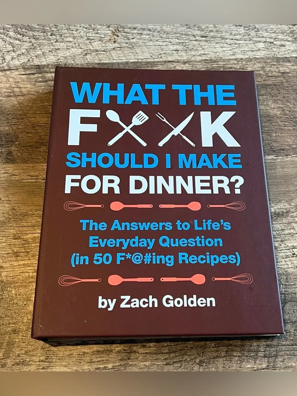 What the F*ck Should I Make for Dinner? Cookbook - Brown & Blue